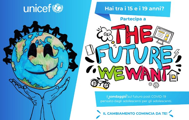 Sondaggio UNICEF “THE FUTURE WE WHANT. Il futuro post Covid-19 per adolescenti in Italia”